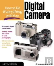 How To Do Everything With Your Digital Camera