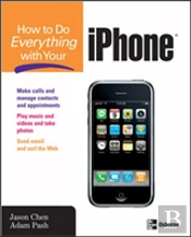 How To Do Everything With Your Iphone