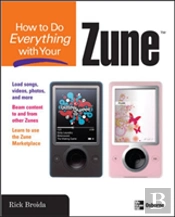 How To Do Everything With Your Zune