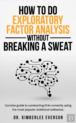 Bertrand.pt - How To Do Exploratory Factor Analysis Without Breaking A Sweat