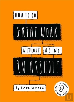 Bertrand.pt - How To Do Great Work Without Being An Asshole