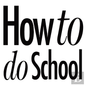 How To Do School