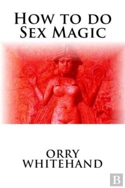 Bertrand.pt - How To Do Sex Magic