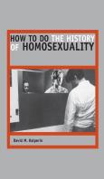 How To Do The History Of Homosexuality