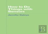 How To Do Things With Sensors