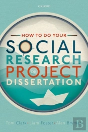 How To Do Your Social Research Project Or Dissertation