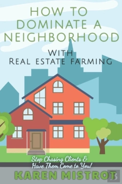Bertrand.pt - How To Dominate A Neighborhood With Real Estate Farming