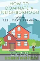 How To Dominate A Neighborhood With Real Estate Farming