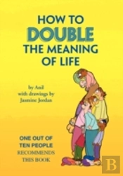 How To Double The Meaning Of Life