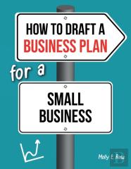 How To Draft A Business Plan For A Small Business