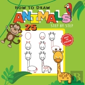 How To Draw 25 Animals Step-By-Step - Learn How To Draw Cute Animals With Simple Shapes With Easy Drawing Tutorial For Kids 4-8