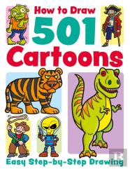 How To Draw 501 Cartoons