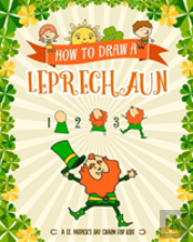 How To Draw A Leprechaun - A St. Patrick'S Day Charm For Kids
