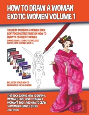 How To Draw A Woman - Exotic Women Volum