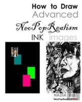 How To Draw Advanced Neopoprealism Ink Images