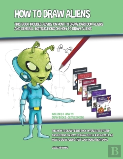 Bertrand.pt - How To Draw Aliens (This Book Includes Advice On How To Draw Cartoon Aliens And General Instructions On How To Draw Aliens)