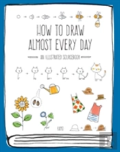How To Draw Almost Every Day