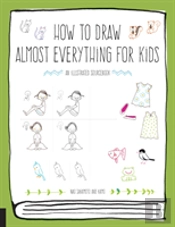 How To Draw Almost Everything For Kids