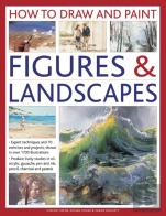 How To Draw And Paint Figures & Landscapes