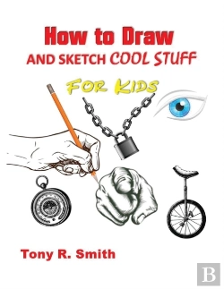 Bertrand.pt - How To Draw And Sketch Cool Stuff For Kids
