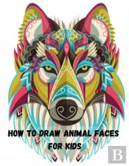 How To Draw Animal Faces For Kids