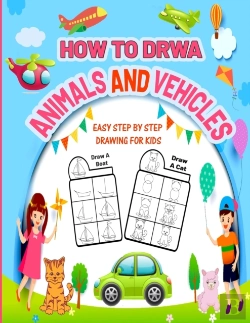 Bertrand.pt - How To Draw Animals And Vehicles Easy Step By Step Drawing For Kids