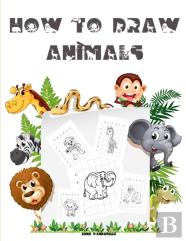 How To Draw Animals