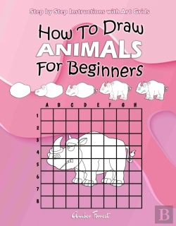 Bertrand.pt - How To Draw Animals For Beginners : Step By Step Instructions With Art Grids
