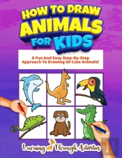 How To Draw Animals For Kids