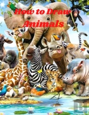 How To Draw Animals