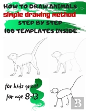 How To Draw Animals Simple Drawing Method Step By Step 100 Templates Inside