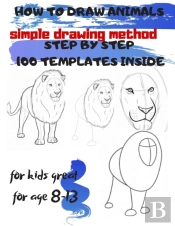 How To Draw Animals Simple Drawing Method Step By Step 100 Templates Inside