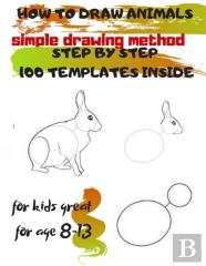 How To Draw Animals Simple Drawing Method Step By Step 100 Templates Inside