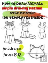 How To Draw Animals Simple Drawing Method Step By Step 100 Templates Inside