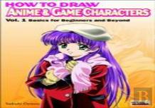 How to Draw Anime and Game Characters - Vol.1