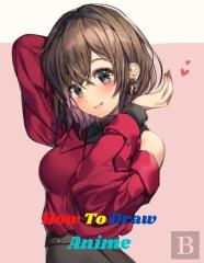 How To Draw Anime