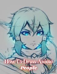 How To Draw Anime People