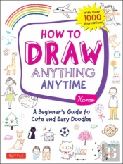 How To Draw Anything Anytime