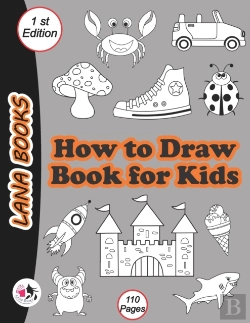 Bertrand.pt - How To Draw Book For Kids Ages 8-12