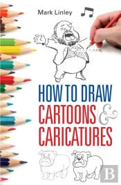 How To Draw Cartoons And Caricatures