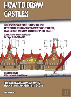 Bertrand.pt - How To Draw Castles (This How To Draw Castles Book Includes Opportunities To Practice Drawing Castle Turrets, Castle Gates And Many Different Types Of Castle)