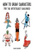 How To Draw Characters For The Artistically Challenged