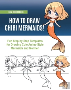 Bertrand.pt - How To Draw Chibi Mermaids: Fun Step-By-