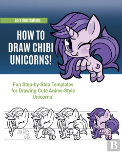 Bertrand.pt - How To Draw Chibi Unicorns: Fun Step-By-