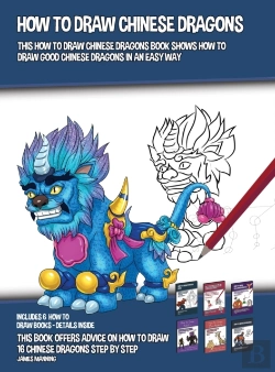 Bertrand.pt - How To Draw Chinese Dragons (This How To Draw Chinese Dragons Book Shows How To Draw Good Chinese Dragons In An Easy Way)