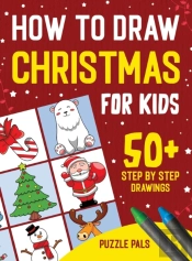 How To Draw Christmas Characters: 50+ Fe
