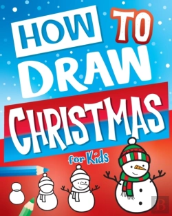 Bertrand.pt - How To Draw Christmas For Kids: Best Chr