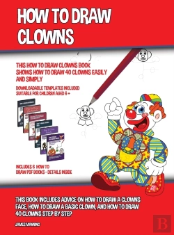 Bertrand.pt - How To Draw Clowns (This How To Draw Clowns Book Shows How To Draw 40 Clowns Easily And Simply)