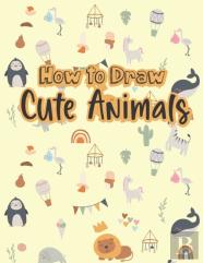 How To Draw Cute Animals