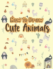 How To Draw Cute Animals